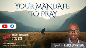 10 Days of Prayer Unleashed Episode 2: Your Mandate to Pray (Service)