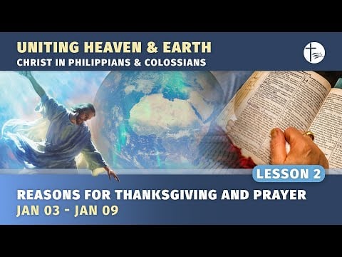 Christ in Philippians & Colossians Episode 2: Reasons for Thanksgiving and Prayer