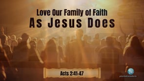 10 Days of Prayer Unleashed Episode 5: Love Our Family of Faith As Jesus Does