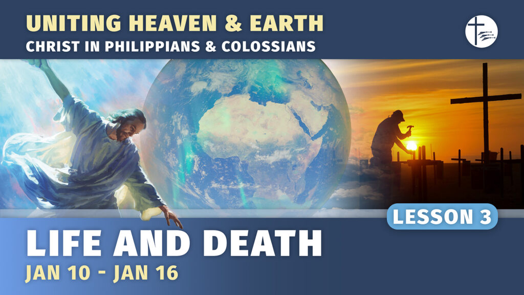 Christ in Philippians & Colossians Episode 3: Life and Death