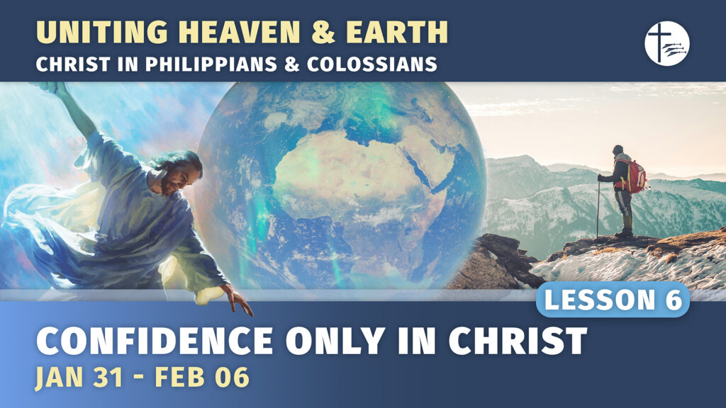 Christ in Philippians & Colossians Episode 6: Confidence Only in Christ