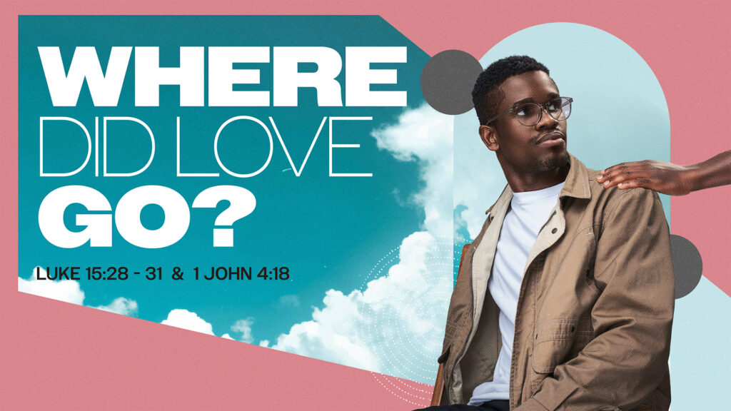 Where Did Love Go?