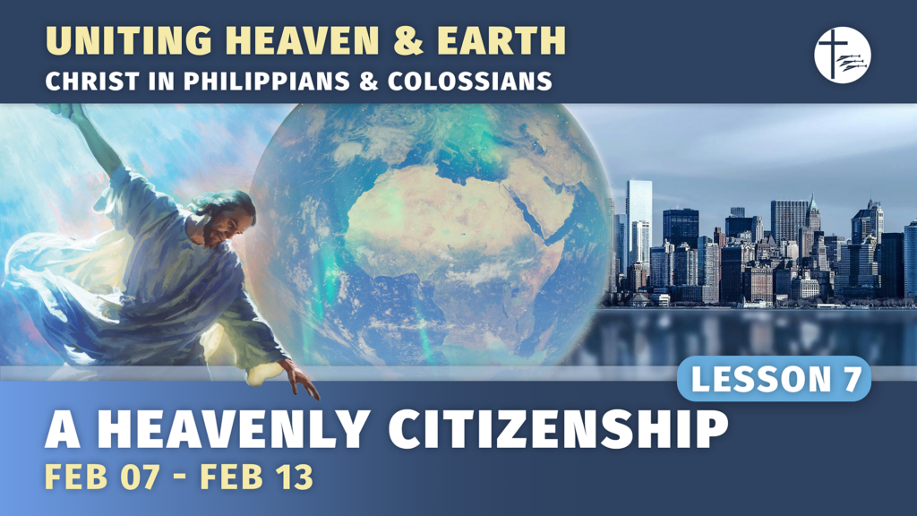 Christ in Philippians & Colossians Episode 7: A Heavenly Citizenship