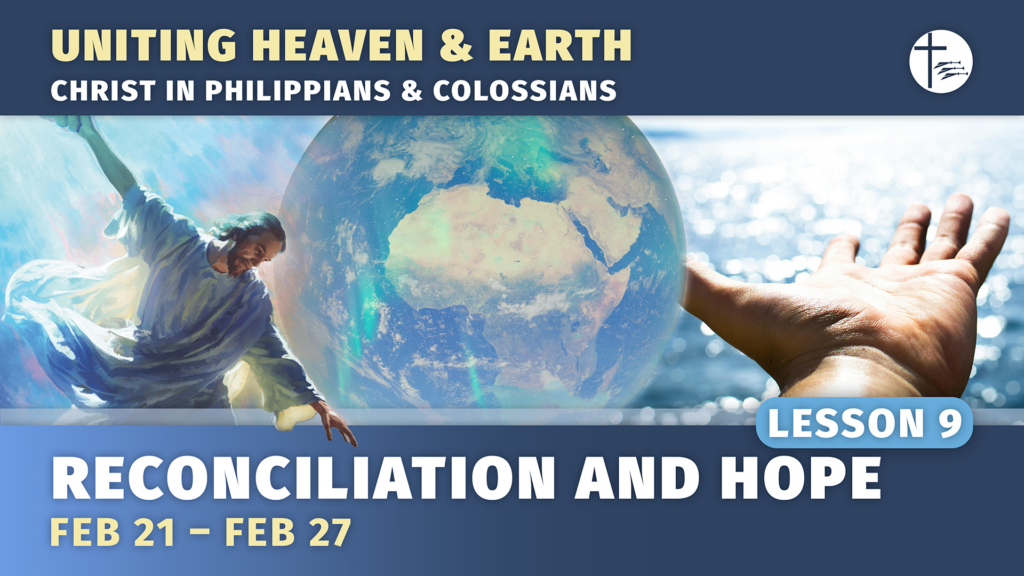 Christ in Philippians & Colossians Episode 9: Reconciliation and Hope