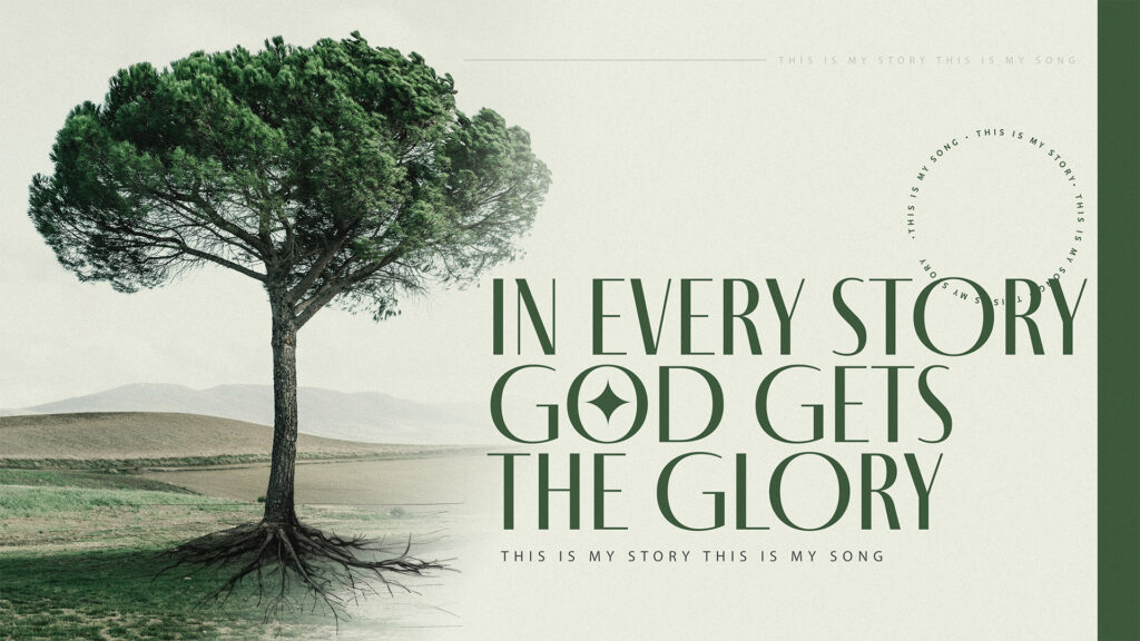 In Every Story God Gets The Glory
