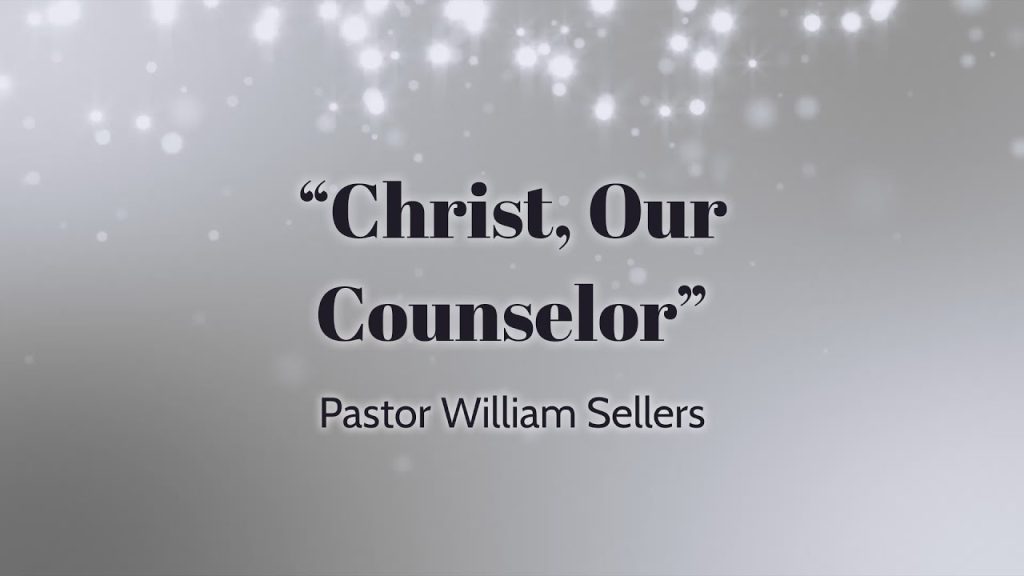 “Christ, Our Counselor”