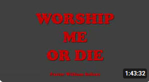 “Worship Me or Die”