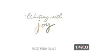 “Waiting with Joy”