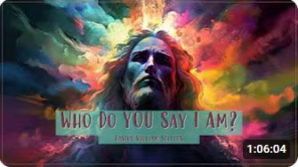 “Who Do YOU Say I Am?”