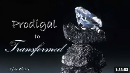 “Prodigal to Transformed”