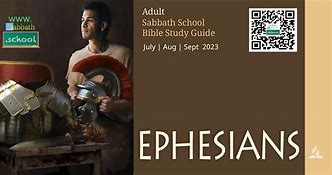 Sabbath School 9-30-23 “Ephesians in the Heart”