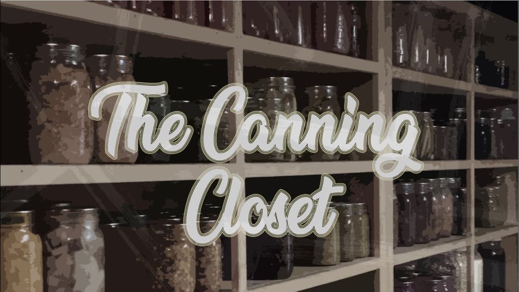 The Canning Closet – Pastor Nancy