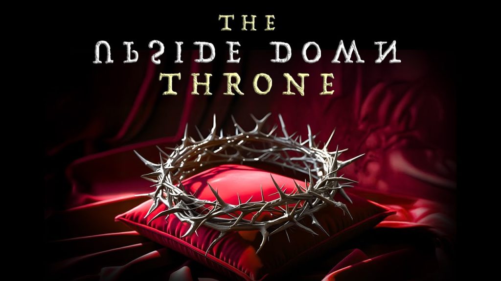 The Upside Down Throne – Pastor Vic