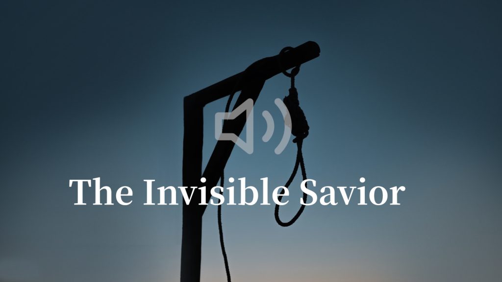 The Invisible Savior