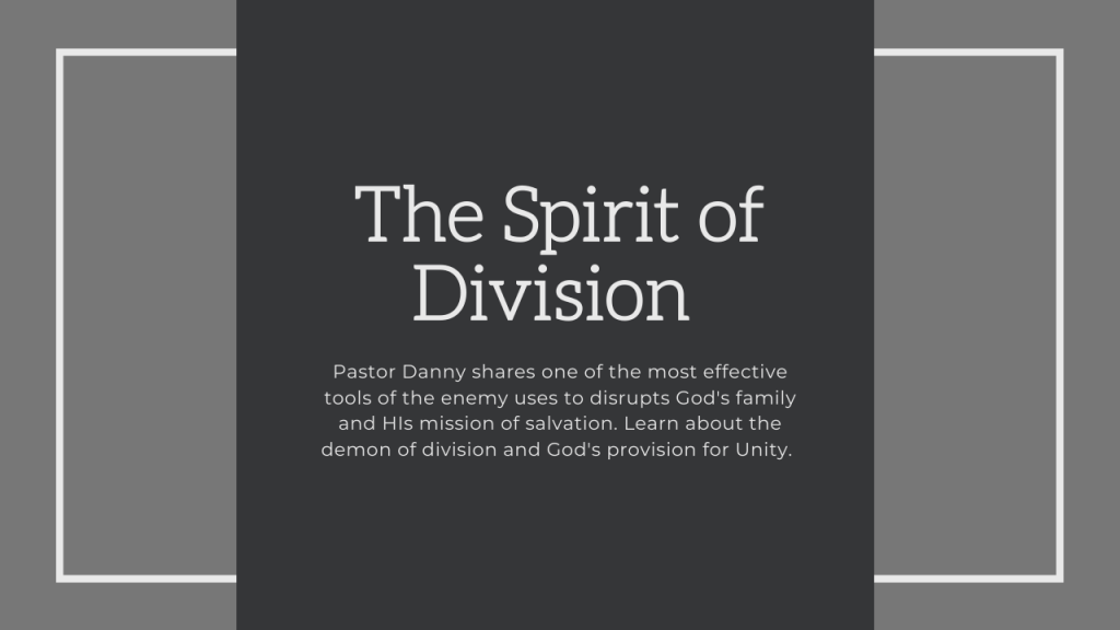 God Has Not Given Us a Spirit of Division