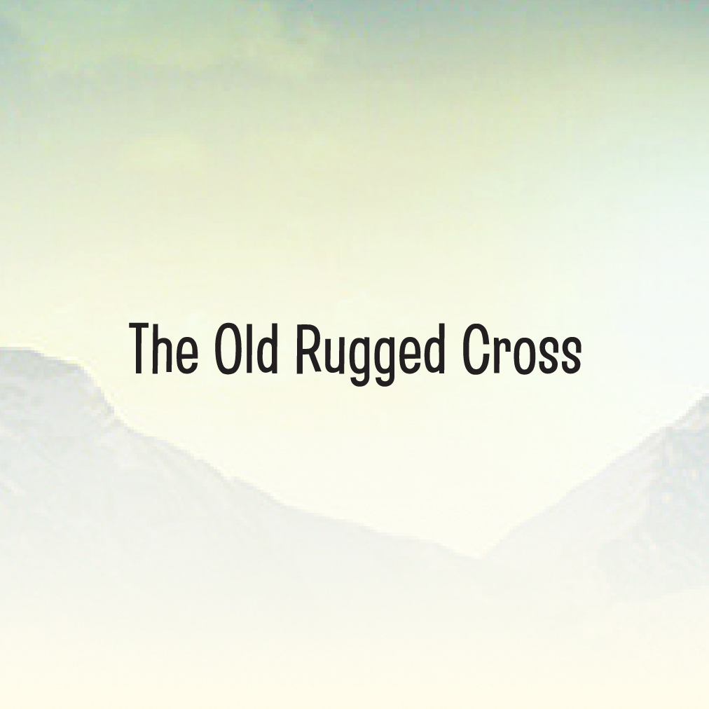 09 The Old Rugged Cross
