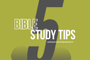 5 Bible Study Tips