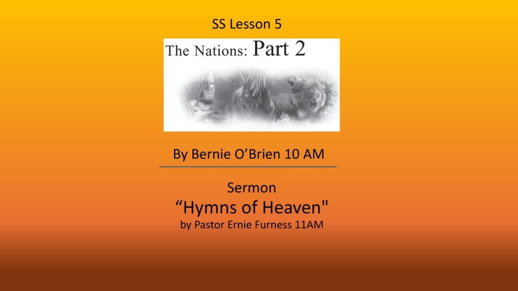 05-03-2025 – SS Lesson 5 – “The Nations: Part 2” / Sermon – “Hymns of Heaven”