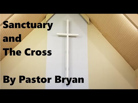 Sanctuary and The Cross