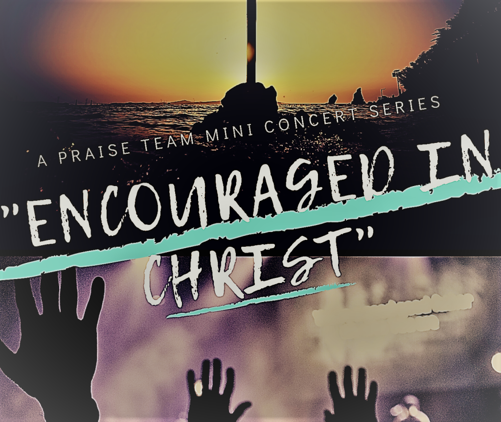 Part Two Encouraged In Christ