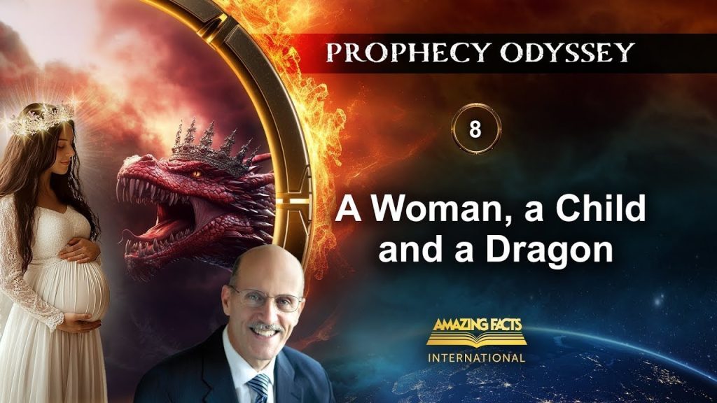 Prophecy Odyssey | 08 – A Woman, a Child and a Dragon | Doug Batchelor
