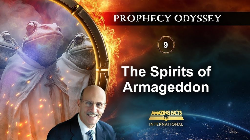 Prophecy Odyssey | 09 – The Spirits of Armageddon | Doug Batchelor