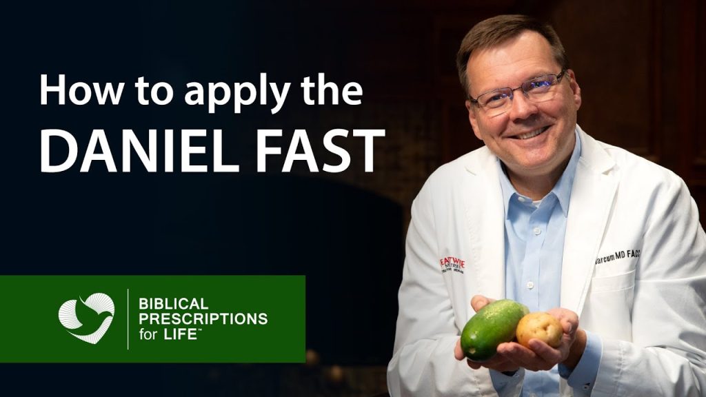 The Daniel Fast – Derived from Scripture, Backed by Science – Why I Prescribe for Every Patient