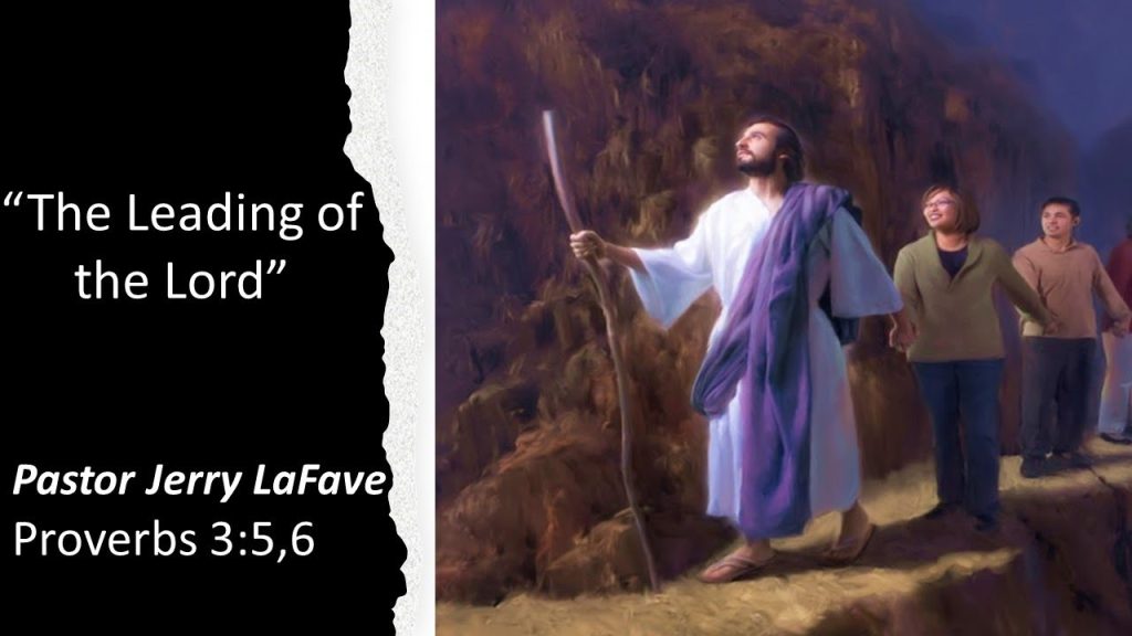 “The Leading of the Lord” – Pastor Jerry LaFave
