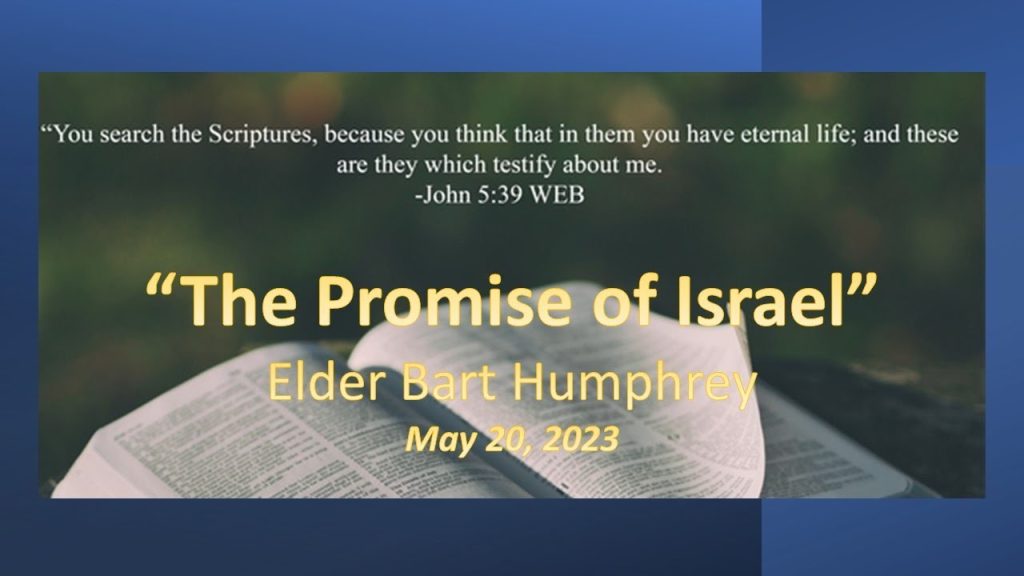 “The Promise of Israel” – Elder Bart Humphrey