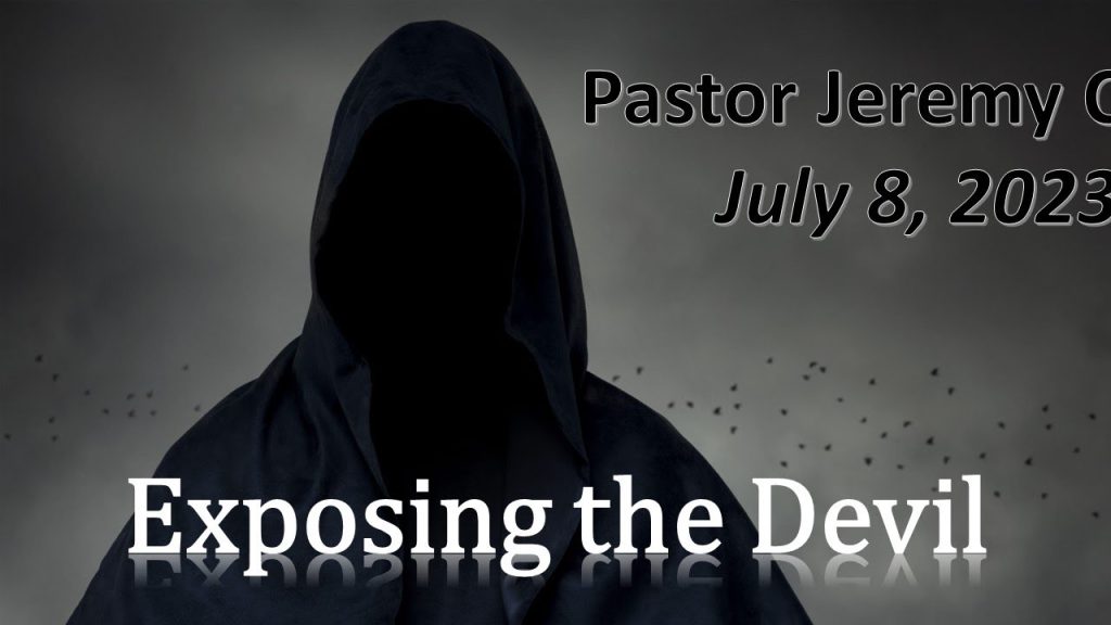 “Exposing the Devil” – Pastor Jeremy Clark
