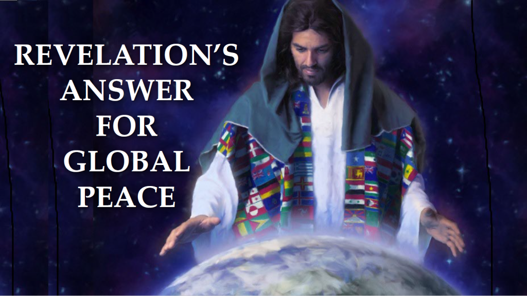 Revelation’s Answer to Global Peace