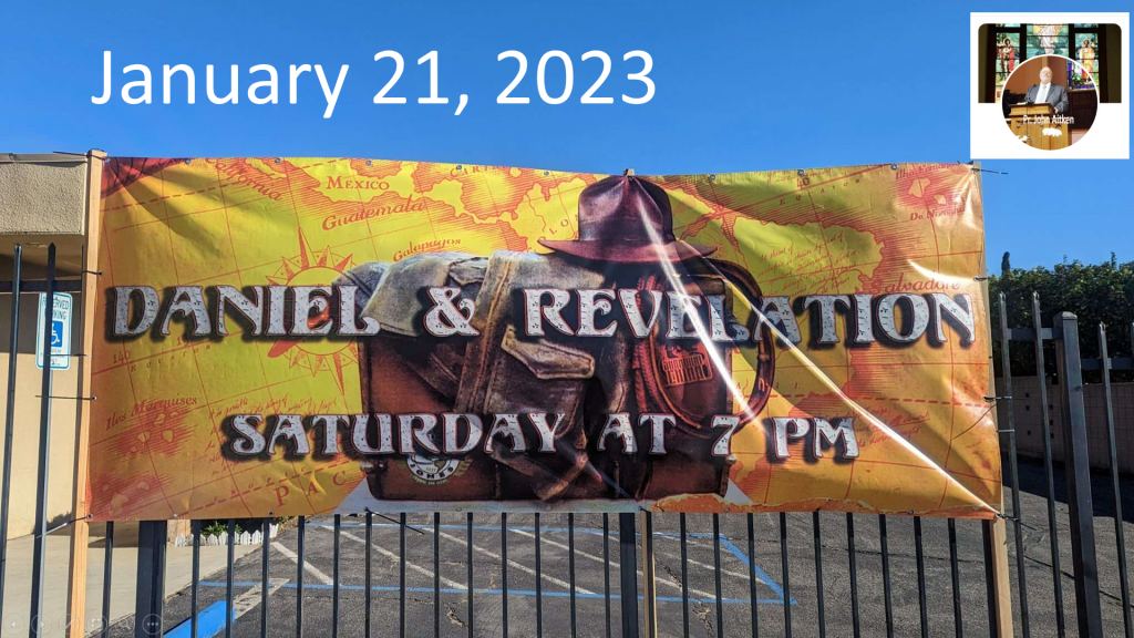 Daniel n Revelation 1 Pr. John Aitken Sr January 21, 2023