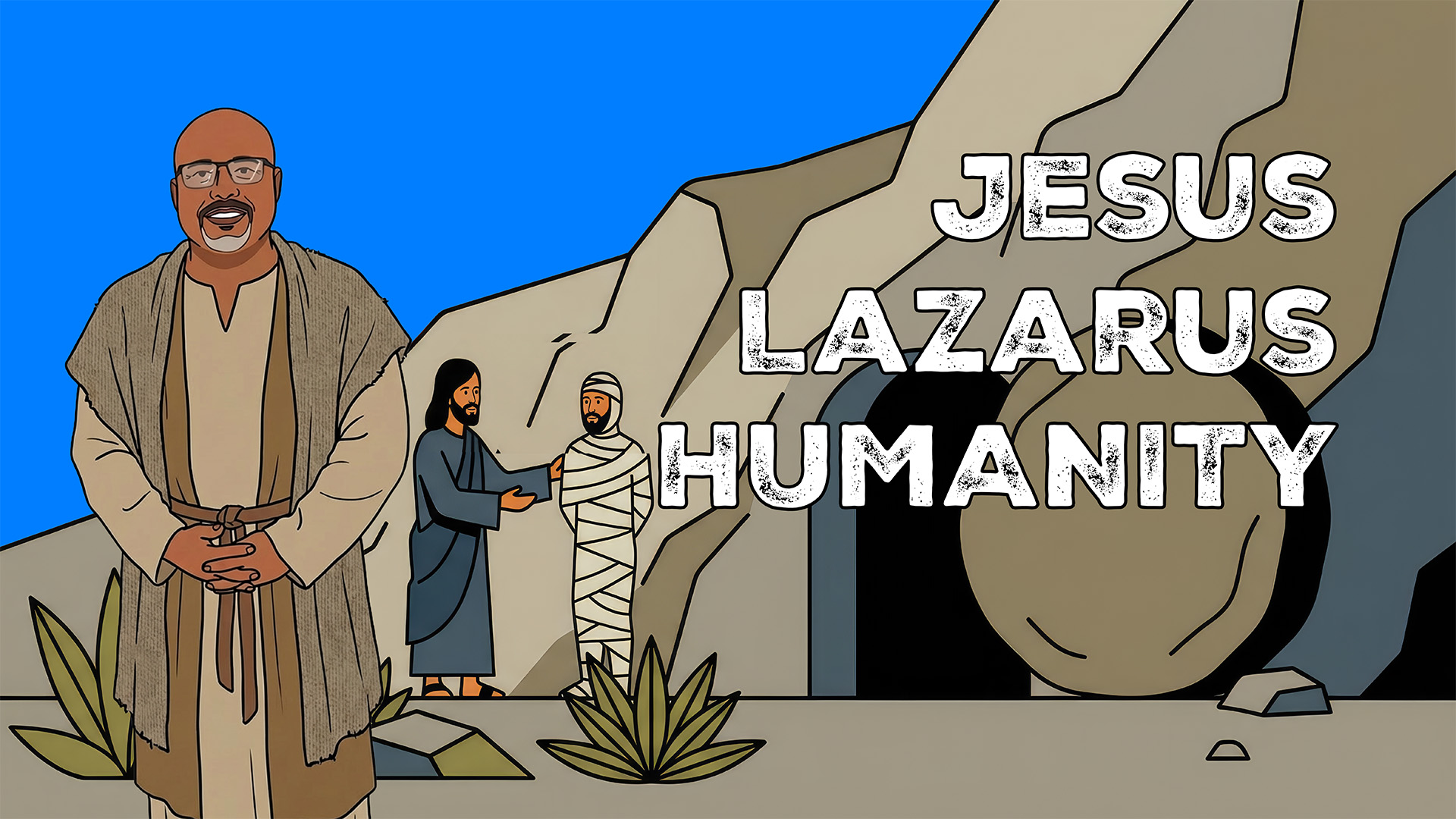 Cartoon-style illustration of the biblical resurrection of Lazarus. In the foreground, a smiling man in a robe clasps his hands. In the background, Jesus stands near a cave with its stone rolled away, as Lazarus, wrapped in burial cloths, emerges. The words “JESUS,” “LAZARUS,” and “HUMANITY” are displayed in bold text.
