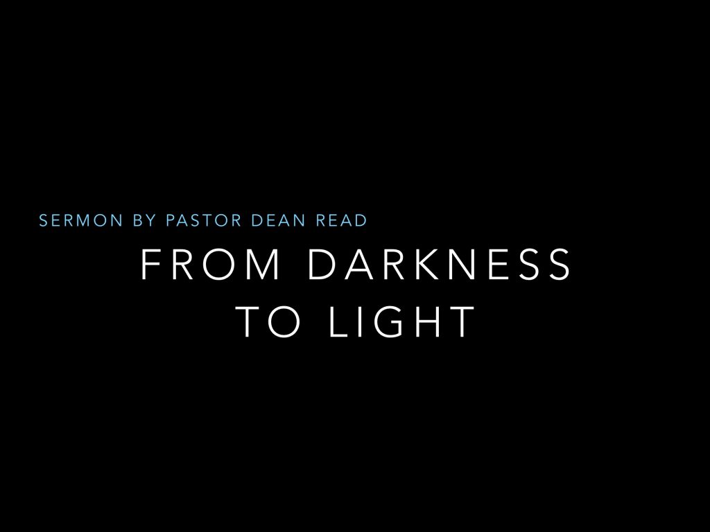 From Darkness to Light