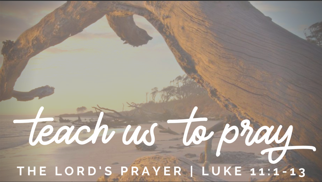 Teach Us To Pray