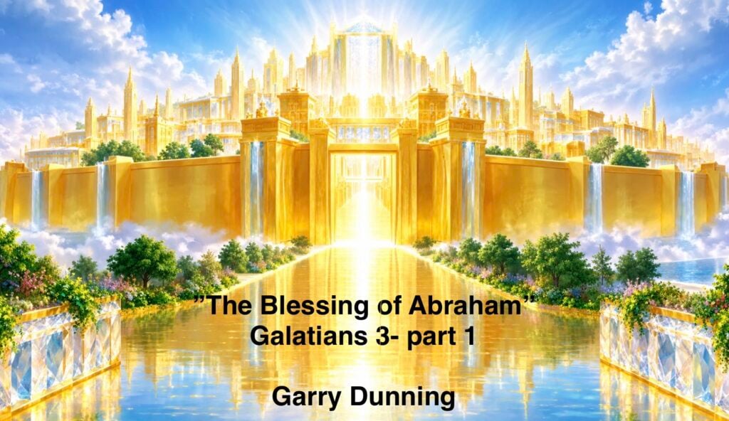 Worship Service Galatians 3 pt 1 “The Blessing of Abraham” 9/19/26
