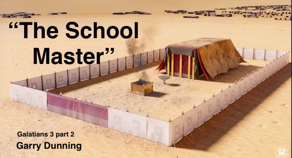 Worship Service “The School Master” Galatians 3 part 2-  9/26/26
