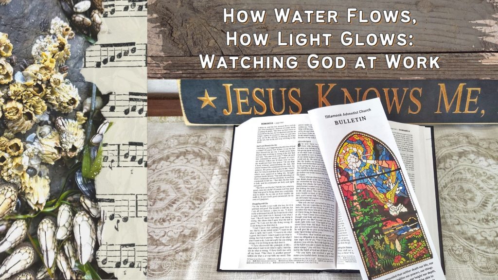 How Water Flows, How Light Glows: Watching God at Work