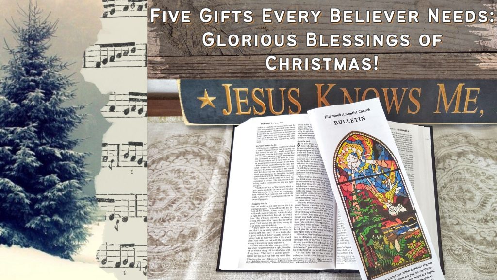 Five Gifts Every Believer Needs: Glorious Blessings of Christmas!