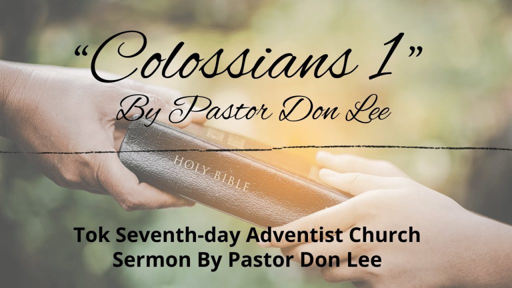 “Colossians 1” By Pastor Don Lee