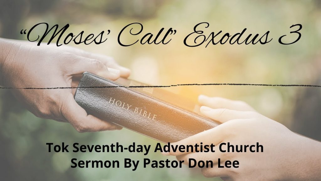 “Moses’ Call” Exodus 3
