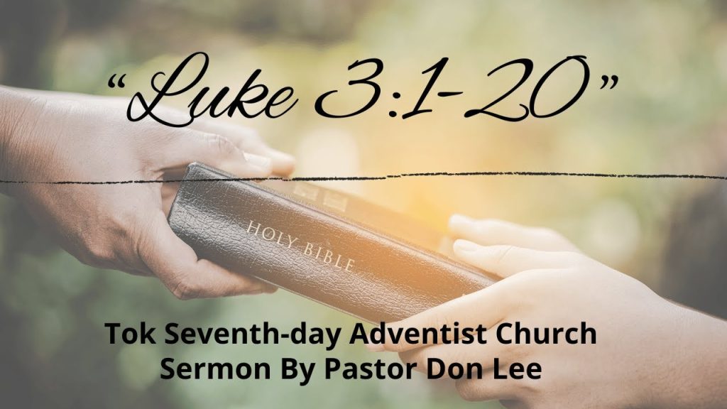“Luke 3:1 20” By Pastor Don Lee 12:10:22
