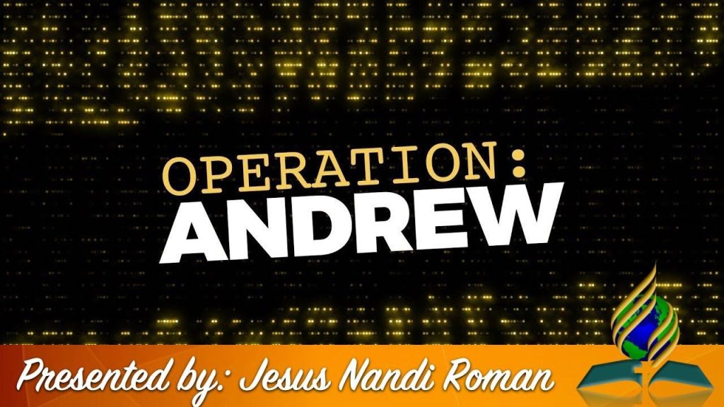 03 19 2022 “Operation Andrew” – Jesus Nandi Roman