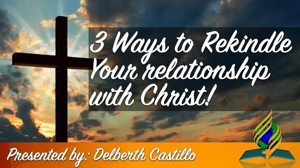 05-14-2022 // 3 Points to Rekindle Your Relationship with Christ! // Delberth Castillo