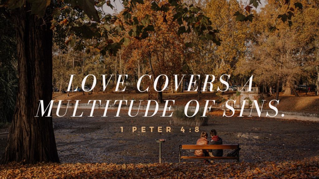 Love Covers a Multitude of Sins