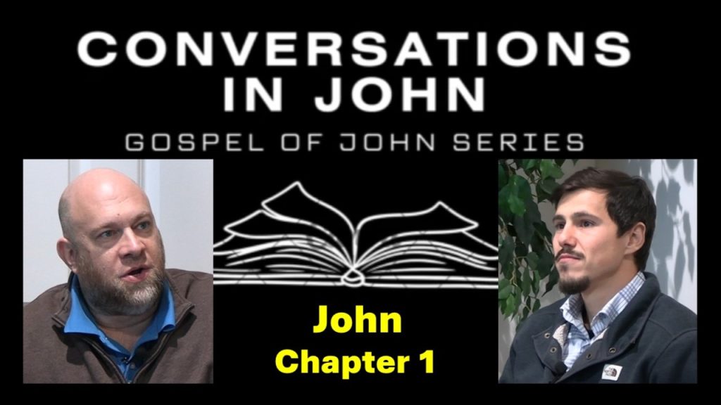 Conversations In The Book Of John – Chapter 1