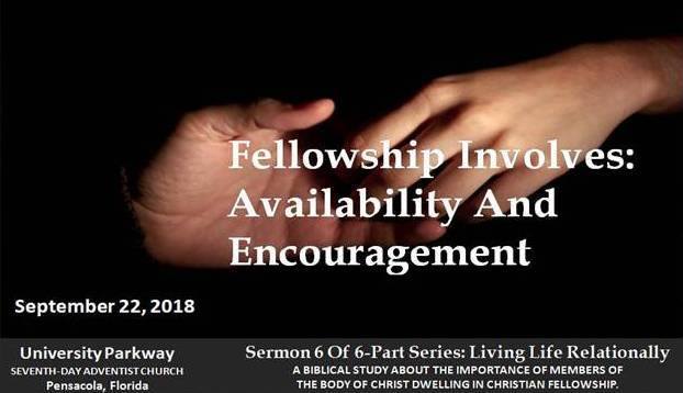 Fellowship Involves: Availability And Encouragement – Dan Jarrard ...