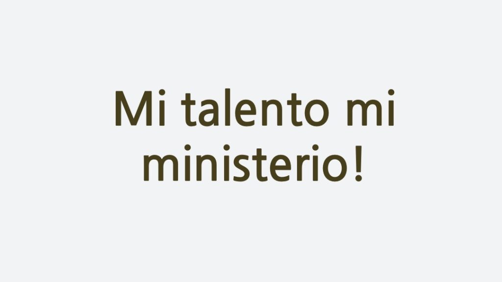 Mi talento mi ministerio!
