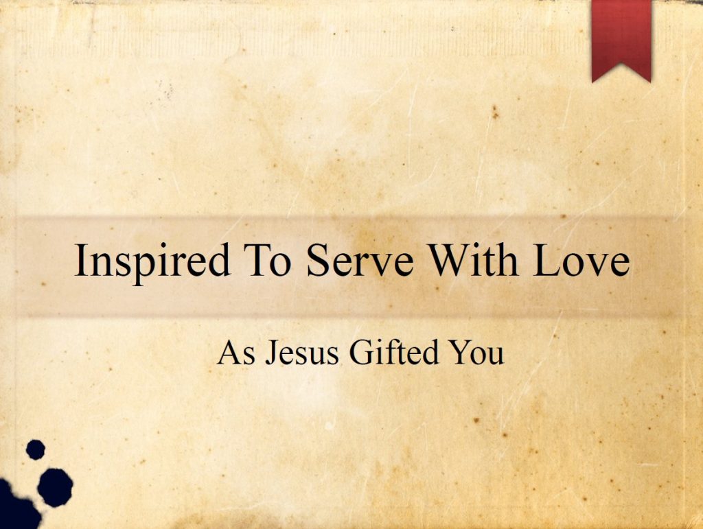 Inspired To Serve With Love