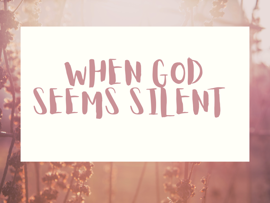 When God Seems Silent